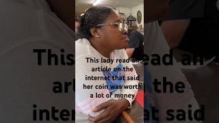 Is this Lady’s Coin Worth a Fortune?  An Internet Article Told Her So!