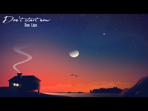 Dua Lipa - Don't Start Now (Lyrics)