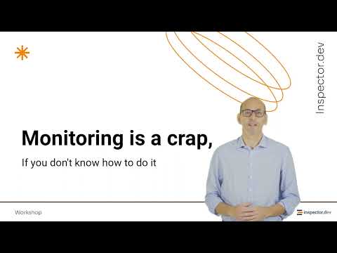 Lecture 2 - Monitoring is a crap