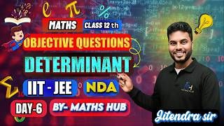 Determinant Day 6 | Class 12 Maths Objective Questions for IIT JEE NDA by Jitendra Sir Maths Hub