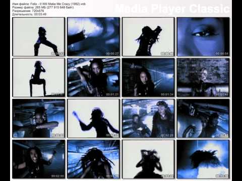 Felix - It Will Make Me Crazy (Big Mix)