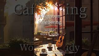 Afternoon Jazz Cafe – Light & Cozy Background Music #AfternoonCafe #CozyJazz #StudyJazz #CafeVibes