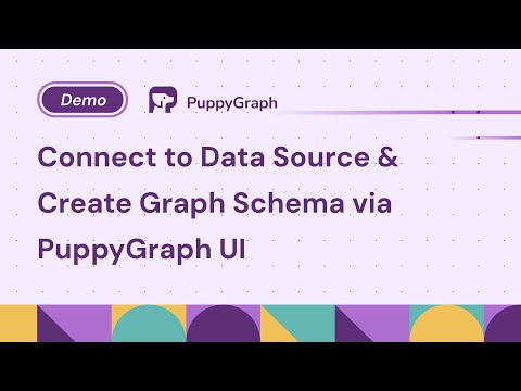 Connect to Data Source & Create Graph Schema via PuppyGraph UI