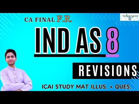 IND AS 8 | CA FINAL FR | ICAI | REVISION | MAYANK NARANG