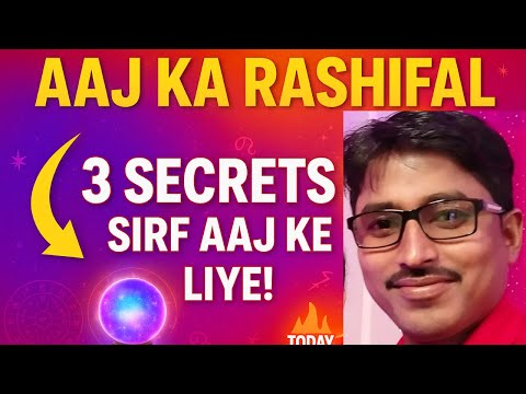 Aaj Ka Rashifal 🔮 3 Secrets Jo Aaj Ka Din Badal Denge! #AajKaRashifal #AajKaPanchang #DailyRashifal