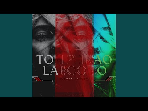 Toh Phir Ao Laboo Ko