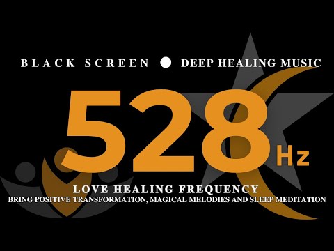 528Hz LOVE HEALING FREQUENCY | Bring Positive Transformation, Magical Melodies and Sleep Meditation