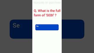 what is the full form of sebi #shorts #treasureofquestions #sebi #fullform #englishgk #gkinenglish