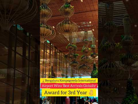 🏆 Bengaluru Kempegowda International Airport Wins 'Best Arrivals Globally' Award for 3rd Year! ✈️