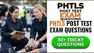 PHTLS Post Test Exam Questions 2026: Essential Study Guide and Tips