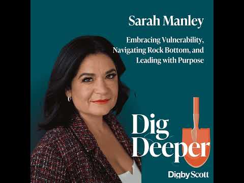 20. Embracing Vulnerability, Navigating Rock Bottom, and Leading with Purpose | Sarah Manley