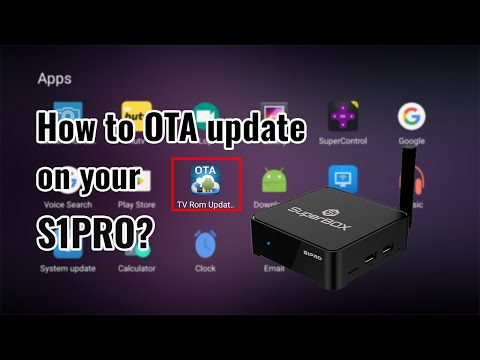 How to Manually do OTA Update with Your SuperBox S1 Pro