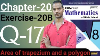 Exercise 20B, Q-17,Chapter 20,ICSE class 8 math ,Area of trapezium and a polygon, @icsemaths592