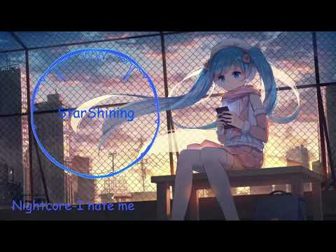 【Nightcore】Lily.μ - I hate me/EP 5