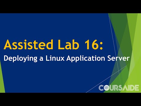 16. Assisted Lab 16: Deploying a Linux Application Server