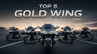 “2026 Top 5 Honda Gold Wing Models for  – Luxury, Power & Performance”