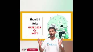 Should I write GATE 2023 or Not? | GATE 2023 Exam | GATE 2023 Preparation