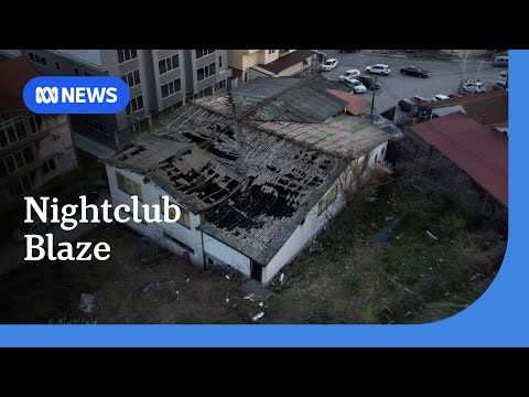 Arrests made after deadly nightclub fire in North Macedonia | ABC NEWS