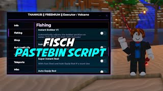 FISCH Script PASTEBIN 2025 - AUTO FISHING | INSTANT FISHING | AND MOREEE