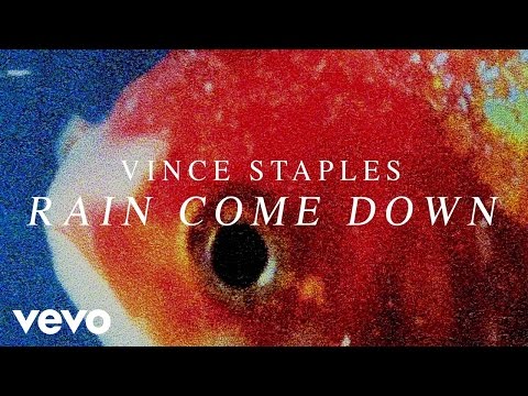 Vince Staples - Rain Come Down (Audio)