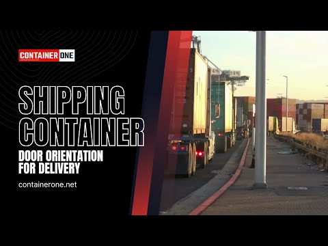 How to Determine Door Orientation for Your Shipping Container Delivery | Container Placement Tips