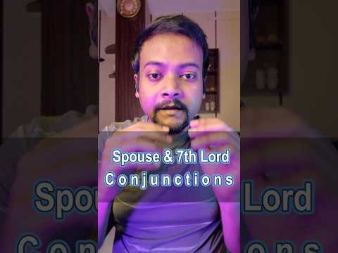 Seventh (7th) lord Conjunctions in Astrology | Seventh lord and your spouse #spouse #marriage