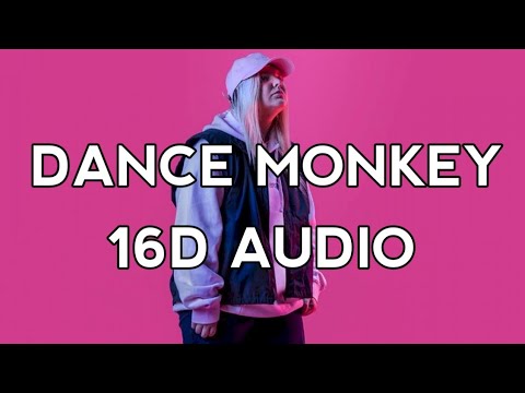 Tones And I - Dance Monkey 16D Audio | Use Headphones