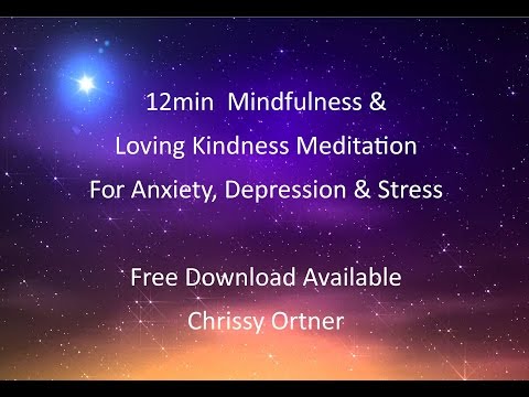 12min Loving Kindness Meditation: Relieve Stress, Anxiety & Fear & Feel at Peace