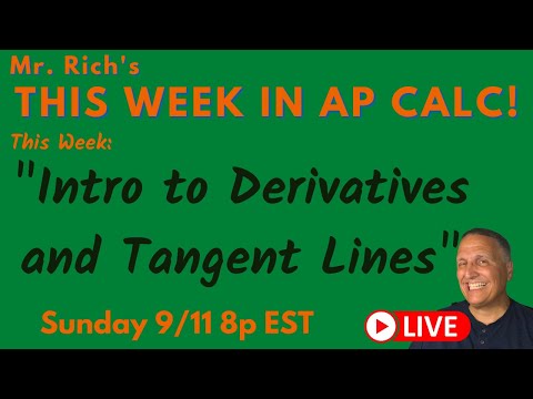 This Week in AP Calculus:  Intro to Derivatives and Tangent Lines