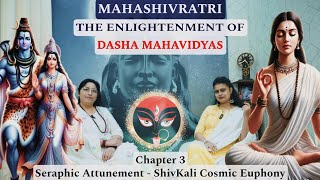 Mahashivratri - Enlightenment Of Dasha Mahavidya | 10 Mahavidya | Rudra & Bhairav |Brahma Vidya