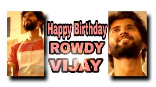 Happy Birthday Rowdy Vijay | Vijay Devarakonda Birthday Status | Happy Birthday Vijay Devarakonda
