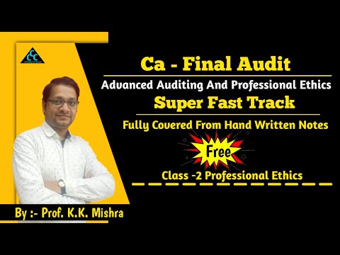 CA Final Audit Part -2 Professional Ethics | Super Fast Track Batch | Audit|  | By K.K. Sir |