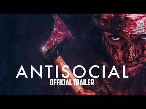 ANTISOCIAL - Official Trailer