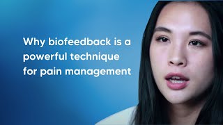 What is Biofeedback? | Why biofeedback is a powerful technique for pain management