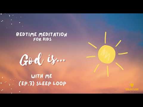 God is... Ep. 3  (Loop for Sleep Version) | Bedtime Meditation & Prayers for Kids