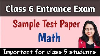 Class 6 Admission Test Paper (Math Set-1) Entrance Exam Sample Paper II Class 5 Final Exam Test P...