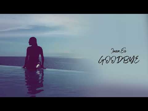 Imen Es - Goodbye [Audio Officiel]