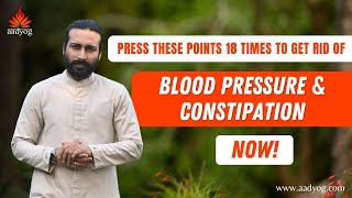 Manage Blood Pressure and Constipation through Marma Therapy #bloodpressure #marmapoints #aadyog
