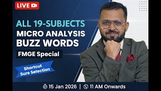 FMGE 2026 LIVE | All 19 Subjects Micro Analysis & Buzz Words | Shortcut Sure Selection