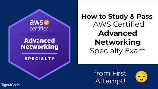 How to Study & Pass AWS Certified Advanced Networking Specialty Exam from First Attempt!