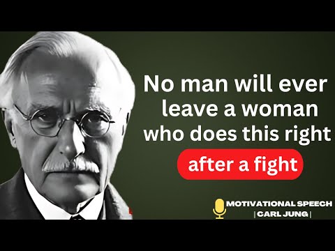 Every man will stay loyal if you DO THIS after a fight _ carl Jung