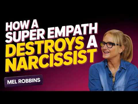 How a Super Empath Destroys a Narcissist | Mel Robbins Powerful Motivational Speech