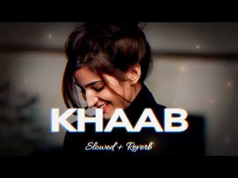 August 8, 2024 Khaab🥰(Slowed Reverb)❤️Punjabi Lovel Song |