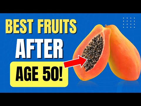 8 ANTI AGING FRUITS YOU MUST EAT AFTER 50!