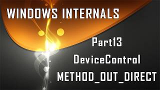 Windows Internals Part13: DeviceControl with METHOD_OUT_DIRECT