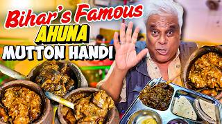 Patna ka Famous Ahuna Mutton | Dadan Handi Mutton Hotel | Bihar’s Best Mutton Curry 😍🤤
