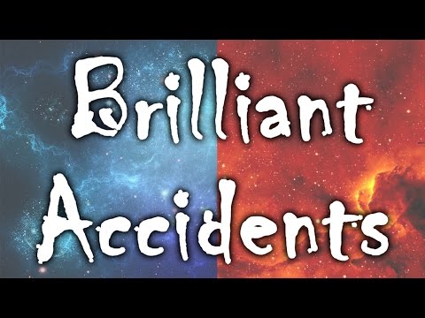 Brilliant Accidents
