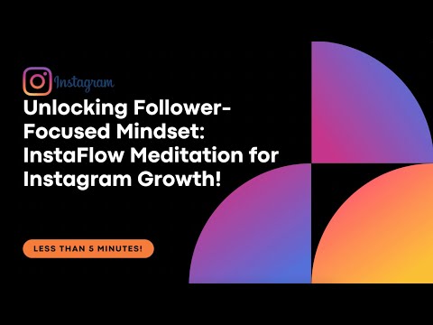 🎧🚀 InstaFlow Mindset Meditation | Supercharge Your Instagram Follower Growth! 💥💯
