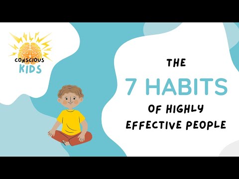The 7 Habits Of Highly Effective People - Book Summary Made For Kids