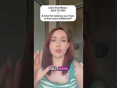 Libra Full Moon & The Energy it will bring 💫 #astrology #libra #astrologytips #manifestation